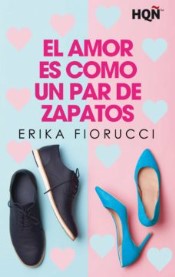 Descargar El amor es como un par de zapatos de Erika Fiorucci pdf gratis