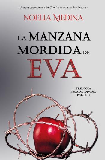 Descargar La manzana mordida de Eva - Noelia Medina pdf