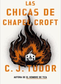 Descargar Las chicas de Chapel Croft de C. J. Tudor pdf
