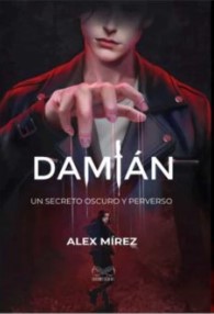 descargar Damián, un secreto oscuro y perverso Alex Mirez pdf