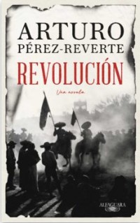 descargar Revolución de Arturo Pérez Reverte pdf gratis